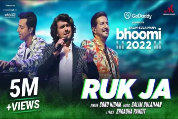 Ruk Ja | Bhoomi 2022 | GoDaddy India | @Sonu Nigam, Salim Sulaiman | Shradha P | New Love Song 2022 Lyrics