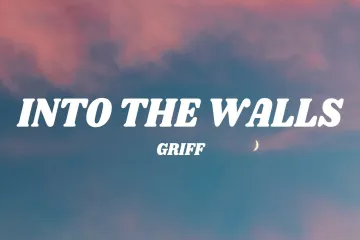 Griff  Into The Walls  Lyrics