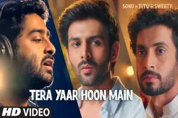 Tera Yaar Hoon Main lyrics-Sonu Ke Titu Ki Sweety | Arijit Singh Rochak Kohli Lyrics