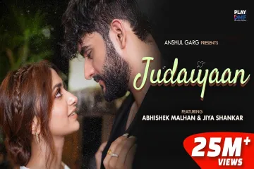 Judaiyaan - Abhishek Malhan | Jiya Shankar | Tanveer Evan | Rajat Nagpal Gurinder Bawal Anshul Garg Lyrics