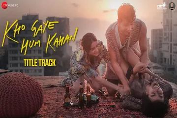 Kho Gaye Hum Kahan Title Track  In Hindi Lyrics