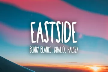 Eastside Song With Lyrics