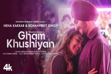 Gham Khushiyan: Neha Kakkar, Arijit Singh, Rohanpreet Singh  Lyrics