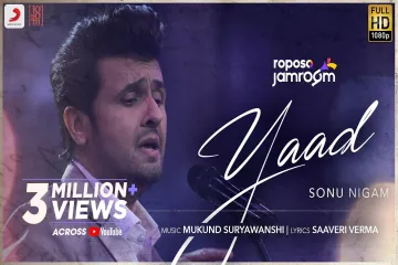 Roposo jamroom lyrics -Yaad|sonu nigam Lyrics