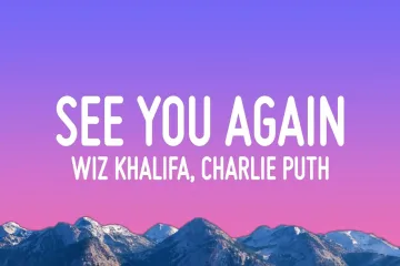 Wiz Khalifa - See You Again song Lyrics