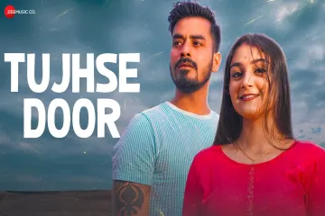 Tujhse Door Lyrics