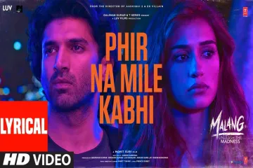 Phir Na Milen Kabhi Lyrics Malang Lyrics