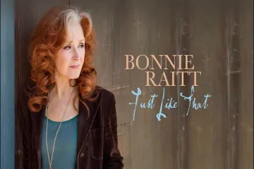 Bonnie raitt just like that song  Lyrics
