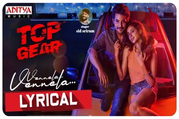 Vennela Vennela |Top Gear | Sid Sriram  Lyrics