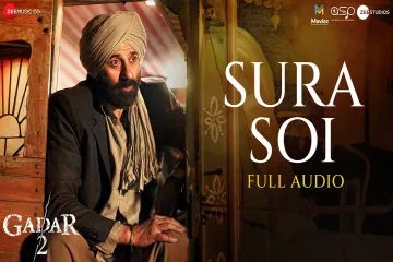 Sura Soi Song  | Gadar 2 | Sukhwinder Singh | Traditional Lyrics