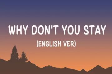 Why dont you stay english  Lyrics
