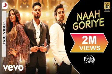 Naah Goriye Lyrics