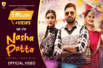 Nasha Patta  James Brar  Deepak Dhillon  Brown Box Muzic  New Punjabi Song 2024 Lyrics