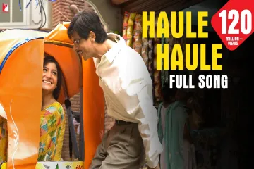 Haule haule  Lyrics