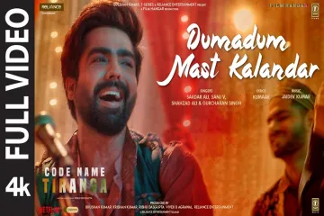 Dumadum Mast Kalandar Lyrics Code Name Tiranga | Lyrics