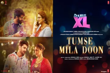 Tumse Mila Doon (Video) Double XL | Sonakshi S, Huma Q | Sohail Sen Ft. Javed Ali | Satramm Ramani Lyrics