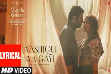 Aashiqui Aa Gayi (Lyrical) | Radhe Shyam | Prabhas, Pooja Hegde | Mithoon, Arijit | Bhushan Kumar Lyrics