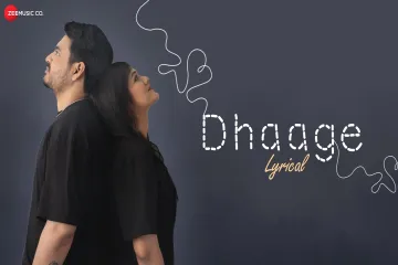 Dhaage Lyrics