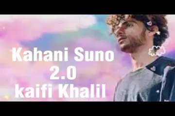 Kahani suno 2.0  Lyrics
