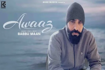 Awaaz Official Video  Babbu Maan  Latest hindi Songs 2024  Samaira S  new hindi songs 2024 Lyrics