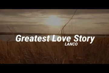 Greatest Love Story Song Lyrics