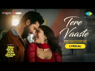 Tere Vaaste  Zara Hatke Zara Bachke Lyrics