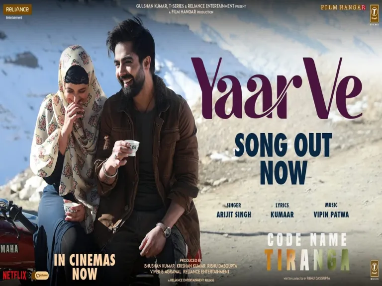 Yaar Ve (Video) Code Name Tiranga | Arijit Singh | Parineeti C, Harrdy S | Vipin, Kumaar | Bhushan K Lyrics