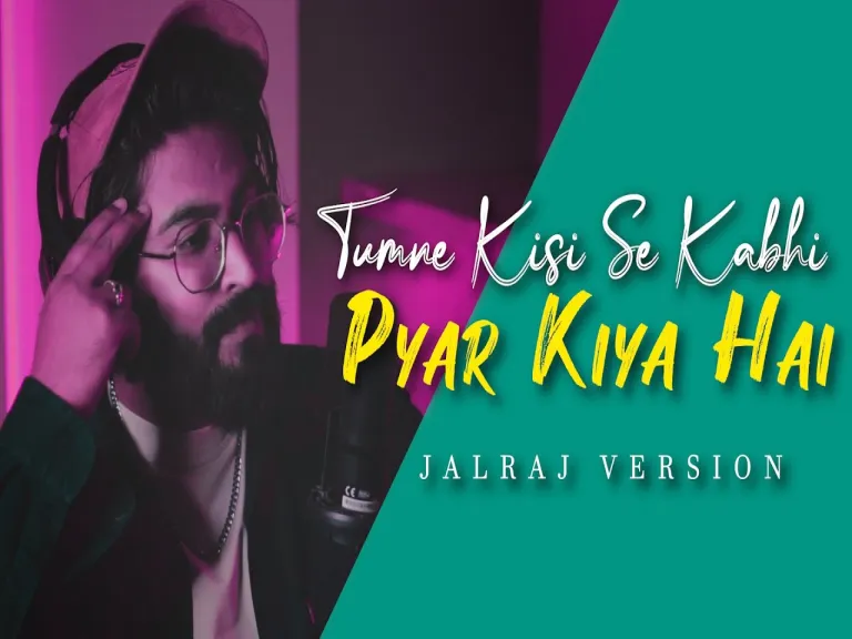 Tumne Kisi Se Kabhi Pyar Kiya Hai Full Version  JalRaj  Viral Songs 2024 Lyrics